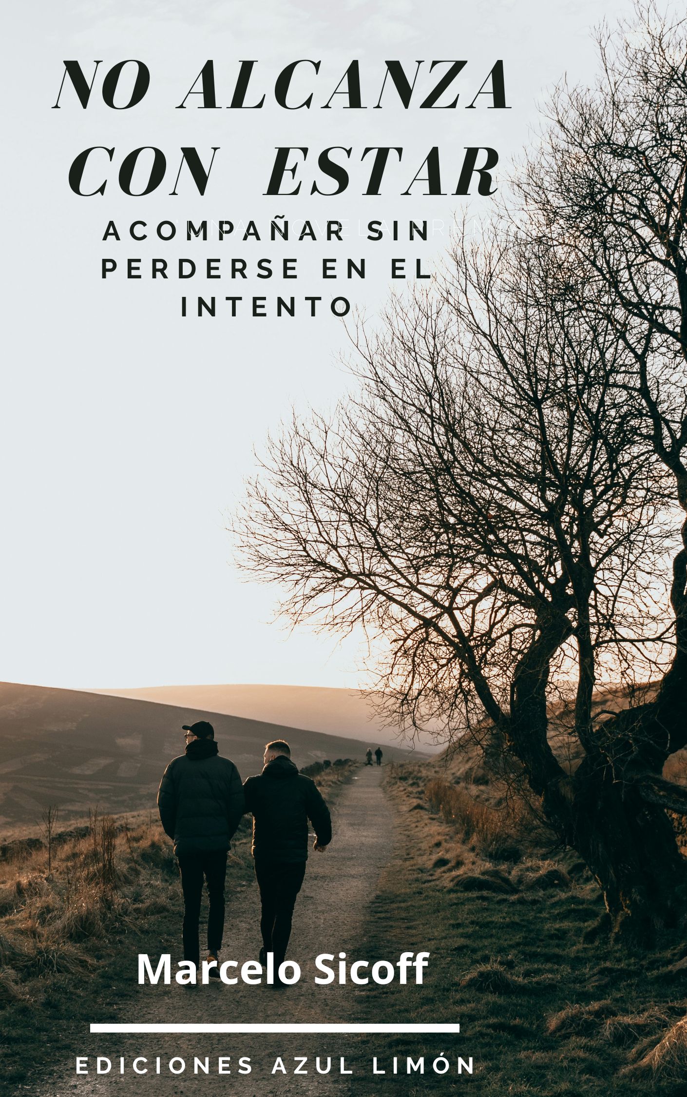 No alcanza con estar